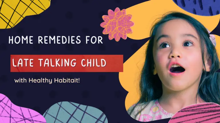 Home Remedies for Late Talking Child: Empowering Communication Skills